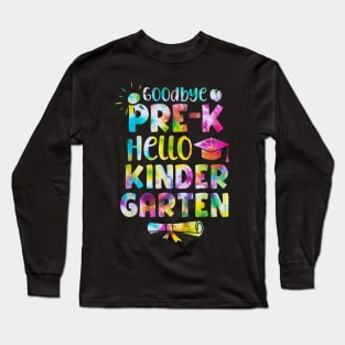 Tie Dye Goodbye Pre-K Hello Kindergarten Graduation Kids Long Sleeve T-Shirt